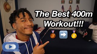 The Best 400m Workout! | How to run a faster 400m!