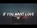 NF - If You Want Love (lyrics video)