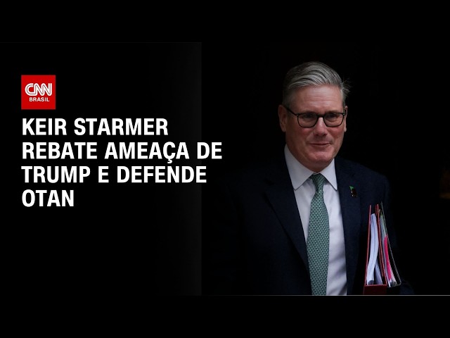 Premiê do Reino Unido rebate ameaça de Trump e defende Otan | BASTIDORES CNN