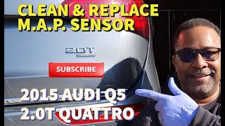 2011-2023 AUDI Q5 2.0T QUATTRO - Service Bad Manifold Absolute Pressure (MAP) Sensor