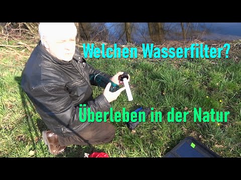 Welchen Outdoor Wasserfilter kaufen? Überleben in der Natur. Water filters survival in nature.