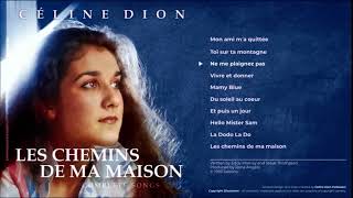 Celine Dion Ne me plaignez pas Album Les chemins de ma maison