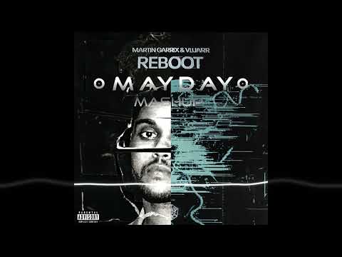 The Weeknd, Martin Garrix - The Hills vs Reboot [MAYDAY Mashup]