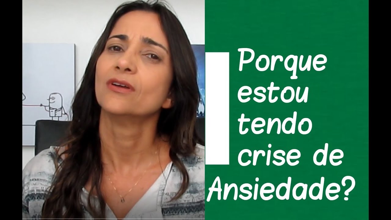 Porque estou tendo crise de ansiedade? Psicóloga Kelliny Dório