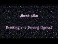 Jhené Aiko Drinking And Driving Lyrics