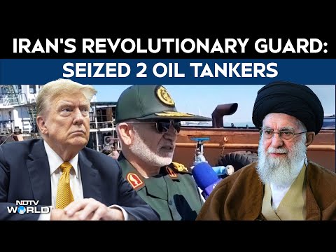 Iran US Tensions | Iran: Seized 2 Oil Tankers, Detains 15 Crew Members
