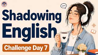 Shadowing English Speaking Practice | Speak English Fluently | Small Talk Speaking Challenge