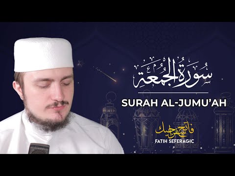 SURAH JUMUAH (62) | Fatih Seferagic | Ramadan 2020 | Quran Recitation w English Translation