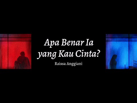 Raissa Anggiani - Apa Benar Ia yang Kau Cinta? (Official Lyric Video)