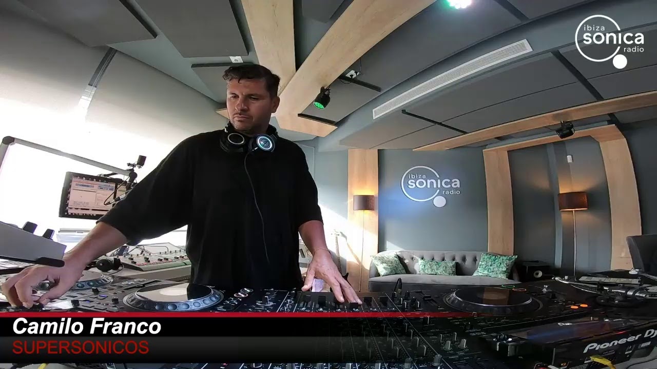 Camilo Franco - Live @ Supersonicos x Ibiza Sonica Radio 2021