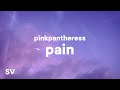 PinkPantheress Pain Lyrics Had A Few Dreams About You I Can T Tell You What We Did