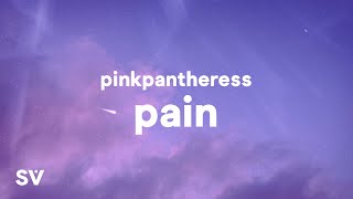PinkPantheress - Pain (Lyrics) &quot;had a few dreams about you, I can&#39;t tell you what we did&quot;