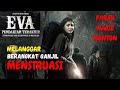 EVA PENDAKIAN TERAKHIR BULAN SUTENA HORROR TERBARU 2025 Alurceritafilm