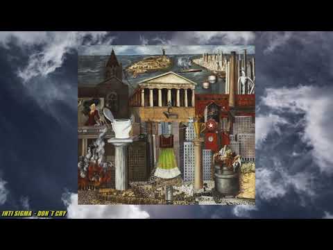 Inti Sigma  - Don´t Cry