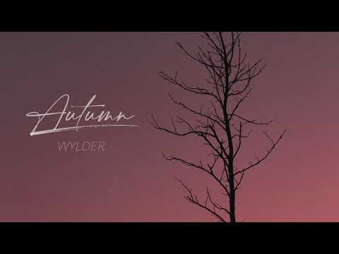 Wylder - Autumn (Official Audio)