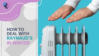 How to deal with Raynaud's in the winter months