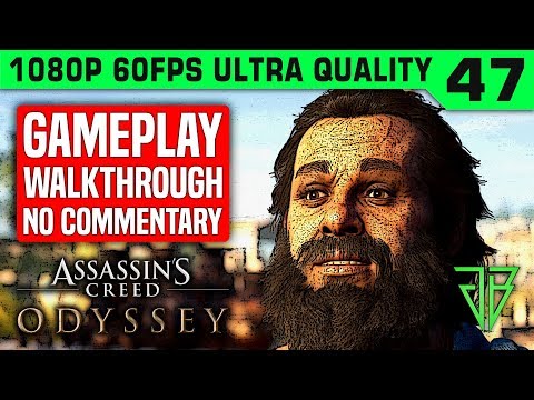 ASSASSIN'S CREED ODYSSEY Gameplay Walkthrough Part 47 No Commentary PC - 1080p 60fps Ultra Settings