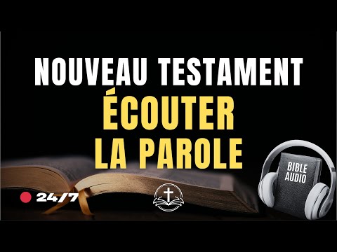 🔴 La Bible Audio en Direct : Tout le Nouveau Testament pour votre Édification (24h/7)