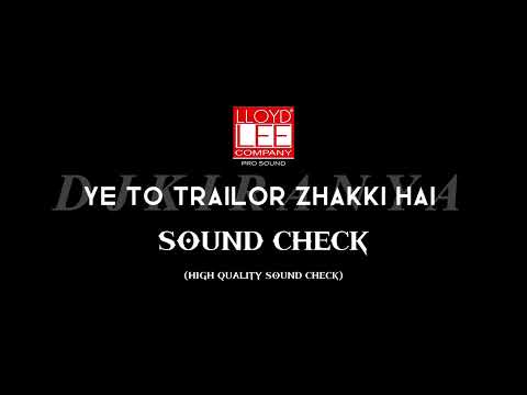 Ye To Trailor Zhakki Hai~Sound Check || Full Clean & Clear Sound Quality🎧🔊|| #djremix #music #dj