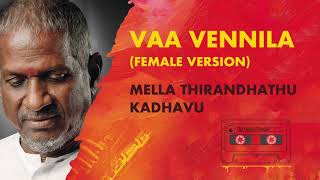 Download lagu Vaa Vennila Female Version | Mella Thirandhathu Kadhavu | Ilayaraja & MSV | 24 Bit Song | S.Janaki mp3 Download lagu Vaa Vennila Female Version | Mella Thirandhathu Kadhavu | Ilayaraja & MSV | 24 Bit Song | S.Janaki mp3