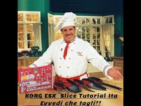 Korg ESX Slice Tutorial ITA