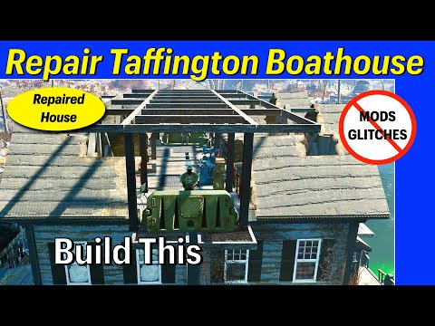 Repair Taffington Boathouse NO MODS NO GLITCHES  Fallout 4 Tutorial
