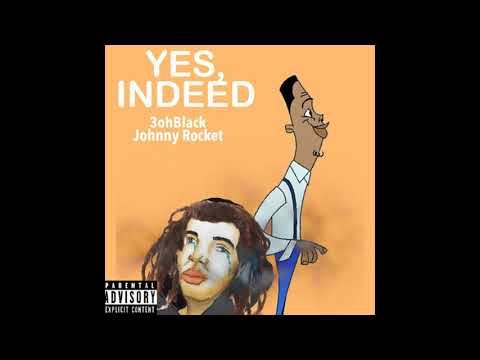 3ohBlack ft. Johnny Rocket - Yes Indeed (Tino Loud & WillThaCapper Diss)