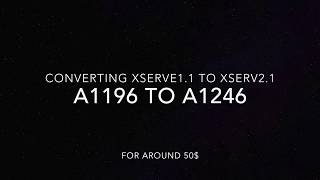 Episode 55 Convert xserv 2006 A1196 to a 2008 A1248 for around $50