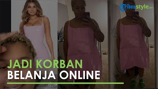 Berniat Beli Gaun Ketat agar Tampak Langsing, Wanita ini Justru Kaget Jadi Korban Belanja Online