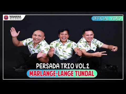 Persada Trio - Marlange Lange Tundal (Official Video)