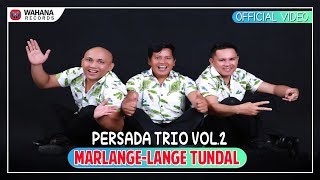 Download lagu Persada Trio - Marlange Lange Tundal mp3