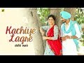 Kachiye Lagre Full HD Sikander Mannat Noor Punjabi Songs 2019
