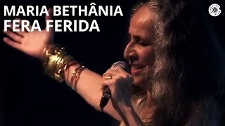 Maria Bethânia - &quot;Fera Ferida&quot; (Ao Vivo) – Carta de Amor