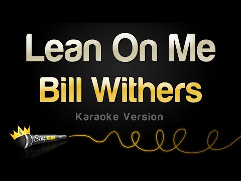 Bill Withers - Lean On Me (Karaoke Version)