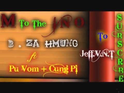 Lai Hip Hop - M to The I N O  - B. Za Hmung ft Pu Vom + Cung Pi