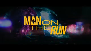 Man On The Run (Official Trailer)