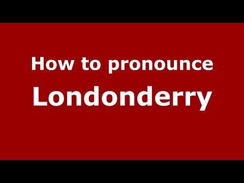 How to pronounce Londonderry