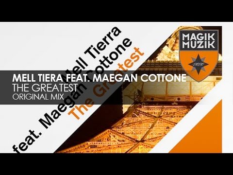 Mell Tierra featuring Maegan Cottone - The Greatest