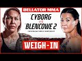 Weigh Ins | Bellator 279: Cyborg vs. Blencowe 2