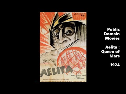 Aelita: Queen Of Mars 1924 – Public Domain Movies / Full