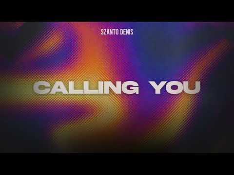 Szanto Denis - Calling You