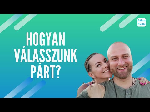 Életkérdések - Hogyan válasszunk párt?