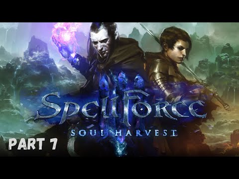 SPELLFORCE 3 SOUL HARVEST Gameplay - Part 7 (no commentary)