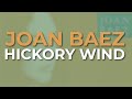 Joan Baez - Hickory Wind (Official Audio)