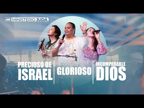 Incomparable Dios, Glorioso, Precioso de Israel (Cover) - Casa De Dios Para Las Naciones