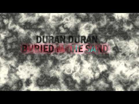 Duran Duran - Buried in the Sand