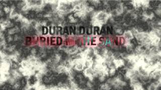 Duran Duran - Buried in the Sand