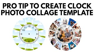 PRO Technique to Create a Clock Photo Collage Template Canva (Print on Demand)