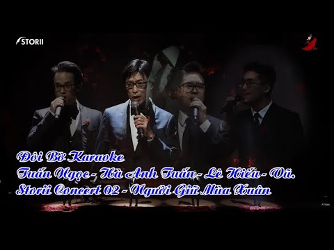 Đôi Bờ Karaoke - Tuấn Ngọc, Hà Anh Tuấn, Lê Hiếu, Vũ. | Storii Concert 02 - Người Giữ Mùa Xuân