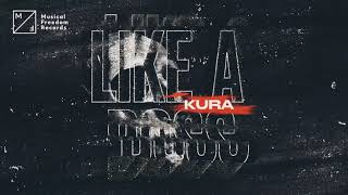 Kura - Like A Boss